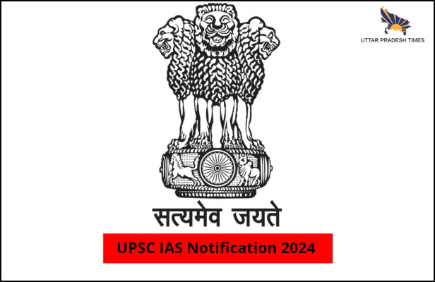 UPSC IAS Notification 2024 Jobs Out Know Details | UPSC IAS ...